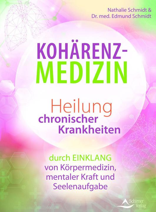 Produktbild Das Wunder der Kohärenzmedizin (Deutsch, Dr. med. Edmund Schmidt, Nathalie Schmidt, 2018)