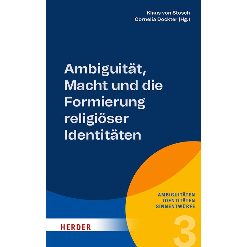 Ambiguität, Macht und die Formierung religiöser Identitäten, Fachbücher von Andreas Odenthal, Lukas Wiesenhütter, Judith...