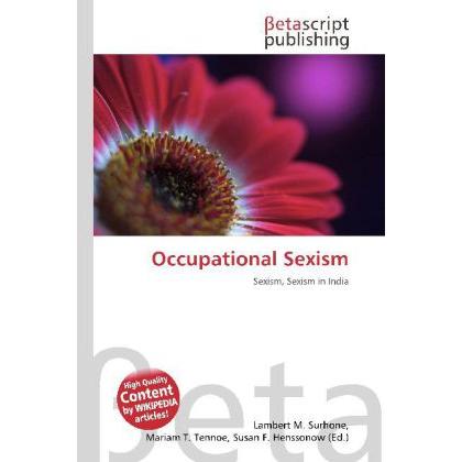 Occupational Sexism, Fachbücher von Lambert M. Surhone, Miriam T. Timpledon, Susan F. Marseken