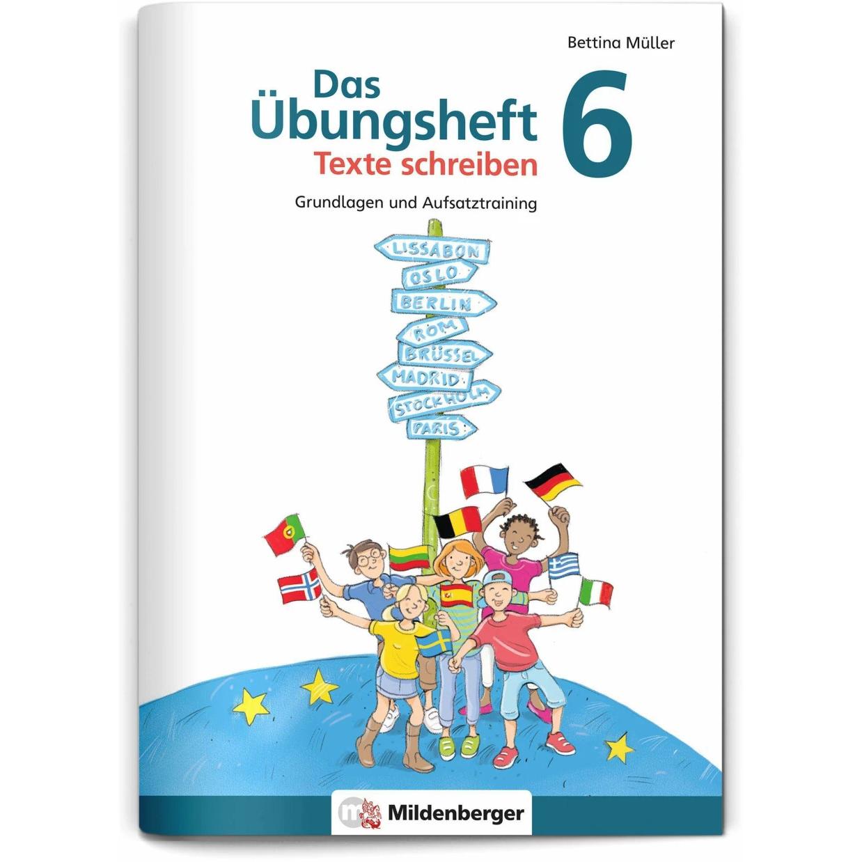 Das Übungsheft Texte schreiben 6, Schulbücher von Bettina Müller
