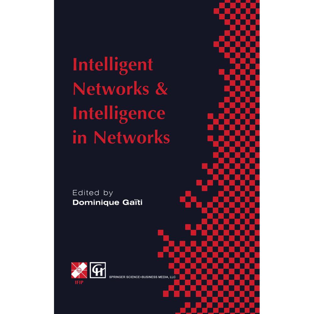 Intelligent Networks and Intelligence in Networks, Fachbücher von Dominique Gaïti