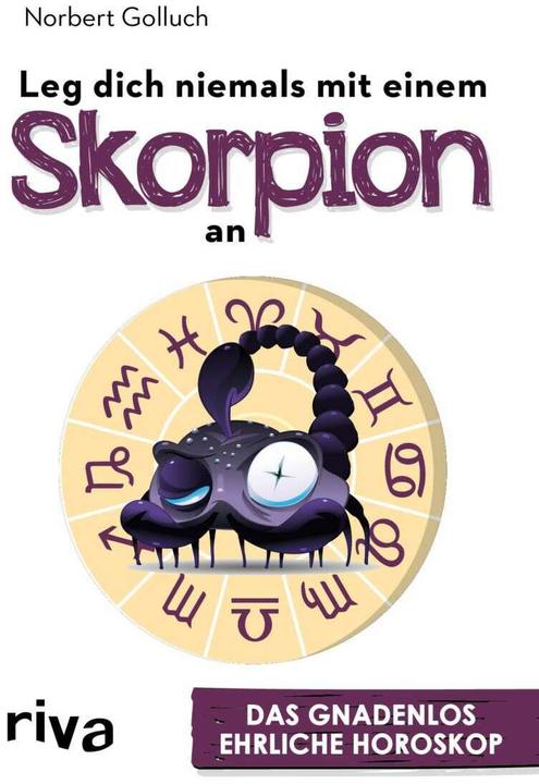 Produktbild Leg dich niemals mit einem Skorpion an (Deutsch, Norbert Golluch, 2018)