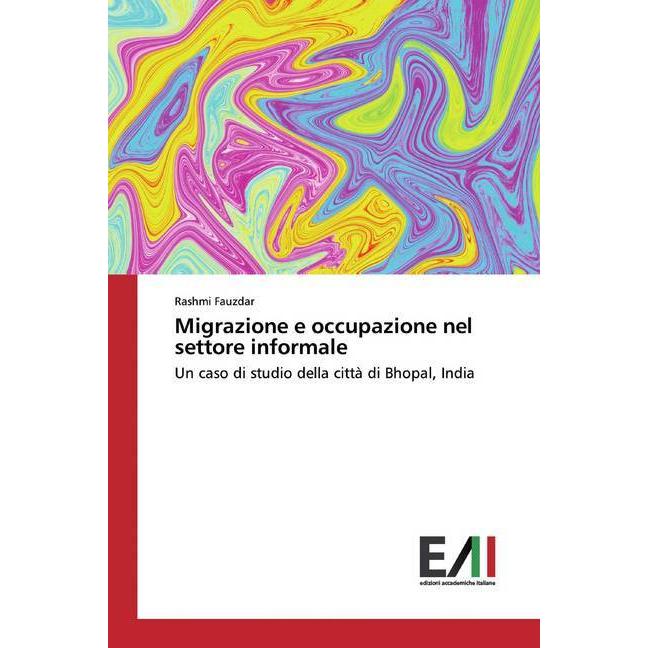 Migrazione e occupazione nel settore informale, Fachbücher von Rashmi Fauzdar