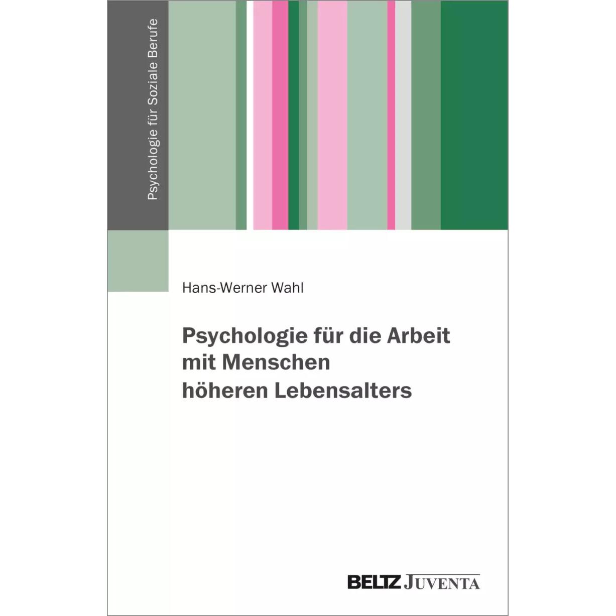 Thumbnail - Psychologie für die Arbeit mit alten Menschen, Fachbücher von Hans-Werner Wahl