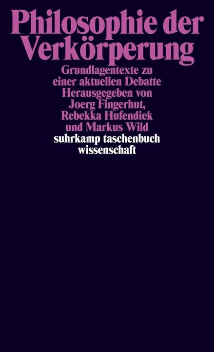 Produktbild Philosophie der Verkörperung (Deutsch, Joerg Fingerhut, Markus Wild, Rebekka Hufendiek, 2013)