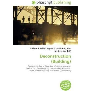 Deconstruction (Building), Fachbücher von Agnes F. Vandome, Frederic P. Miller, John McBrewster