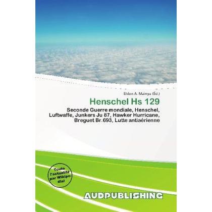 Henschel Hs 129, Fachbücher von Eldon A. Mainyu