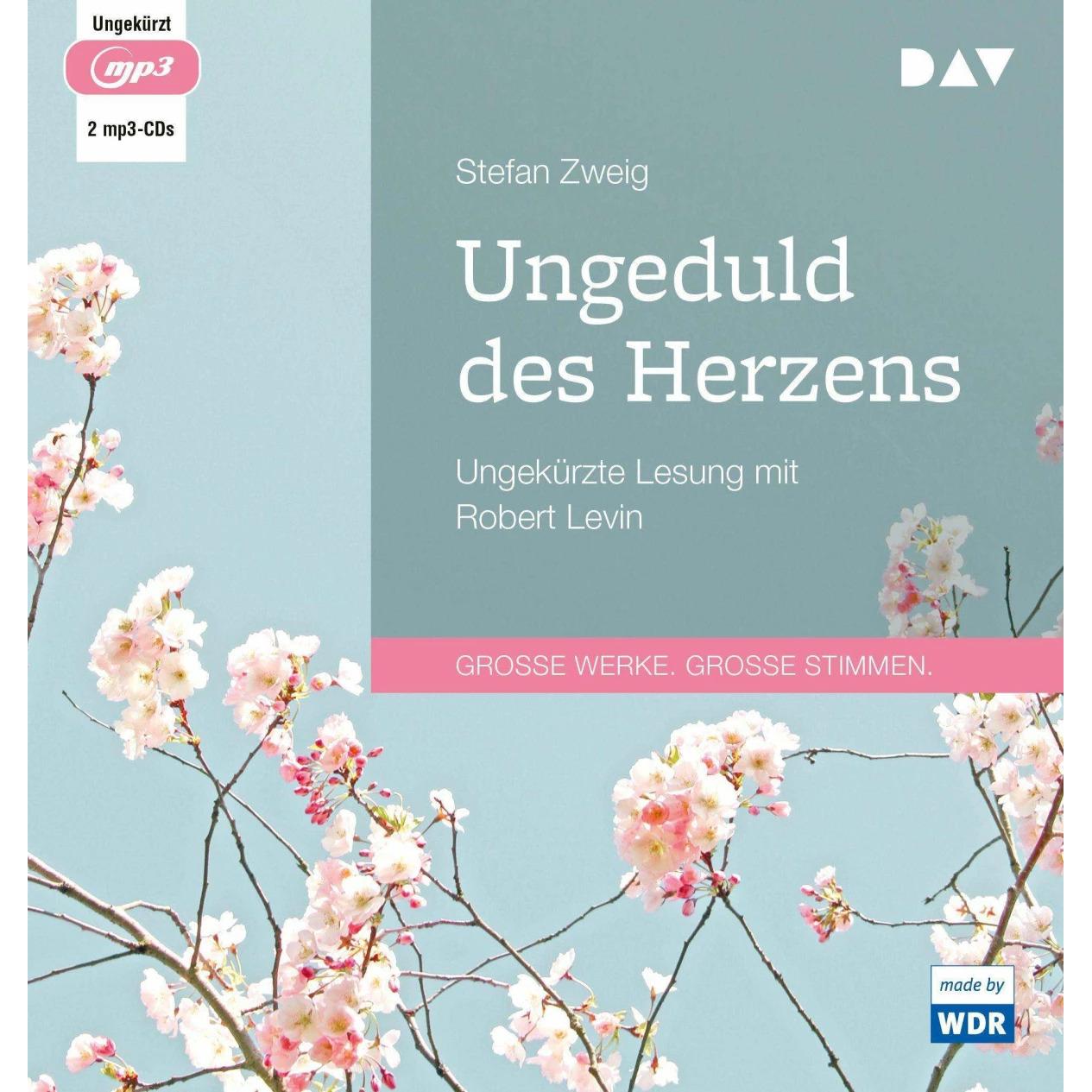 Ungeduld des Herzens, Hörbücher von Stefan Zweig, Robert Levin