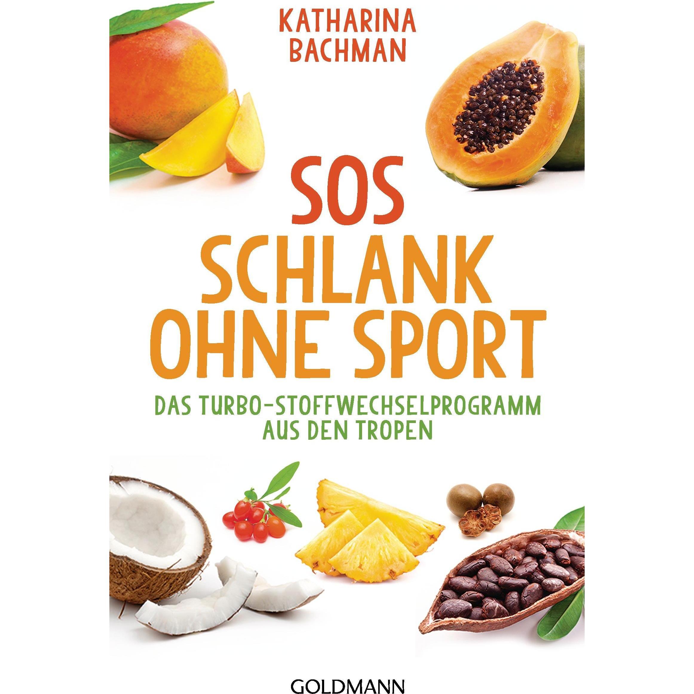 SOS Schlank ohne Sport -, Ratgeber von Katharina Bachman