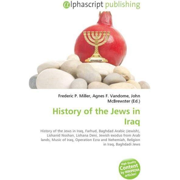 History of the Jews in Iraq, Fachbücher von Agnes F. Vandome, John McBrewster, Frederic P. Miller