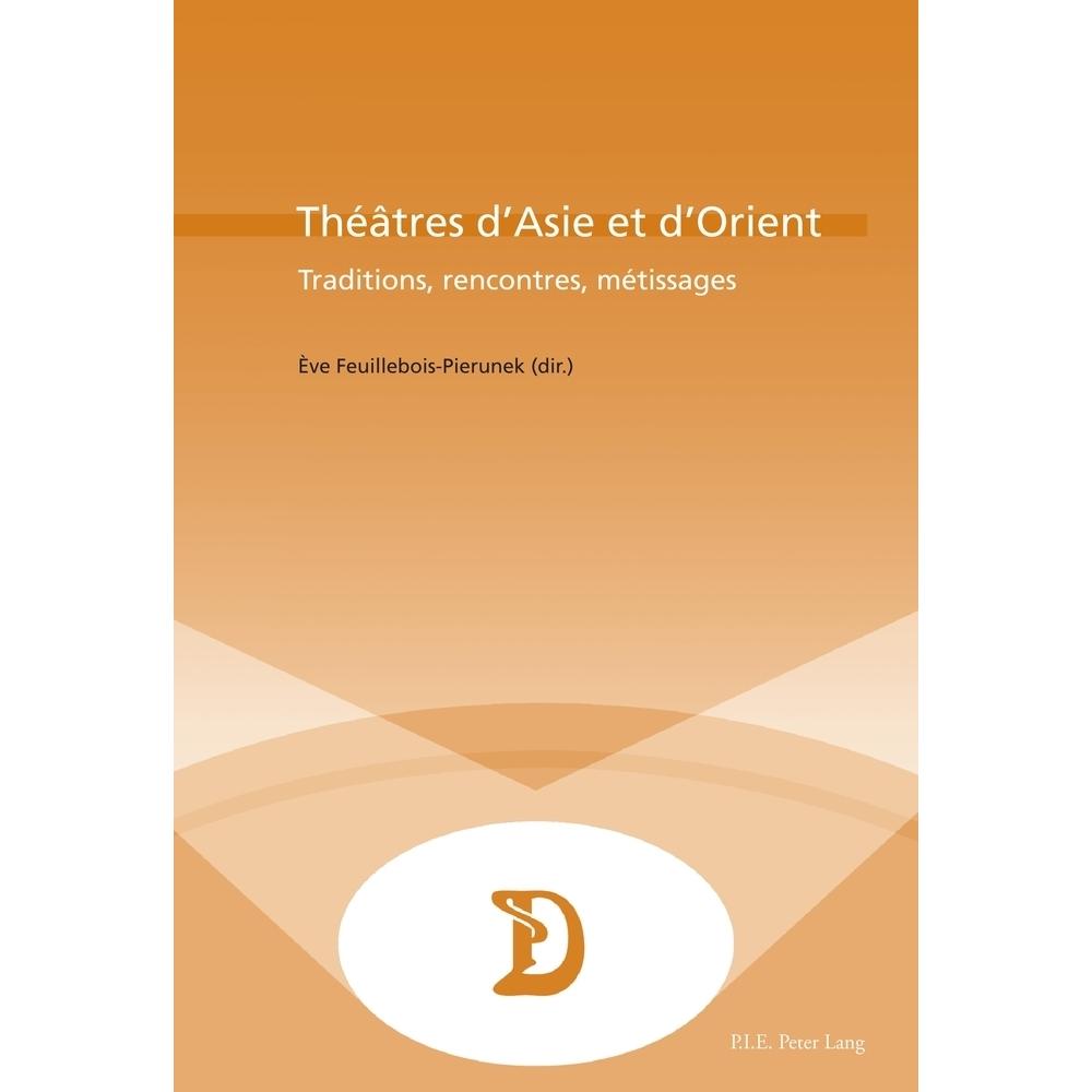 Théâtres d'Asie et d'Orient, Fachbücher von Eve Feuillebois-Pierunek