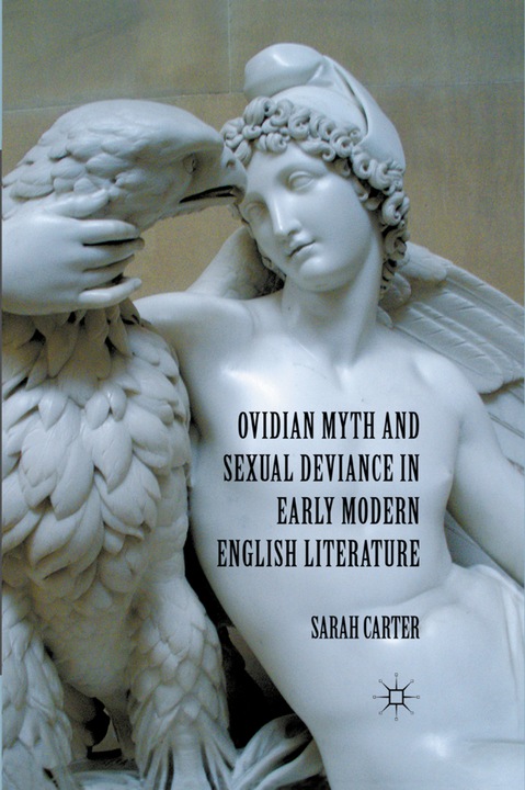 Produktbild Ovidian Myth and Sexual Deviance in Early Modern English Literature (S. Carter, 2011)