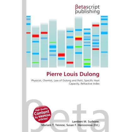 Pierre Louis Dulong, Fachbücher von Lambert M. Surhone, Miriam T. Timpledon, Susan F. Marseken