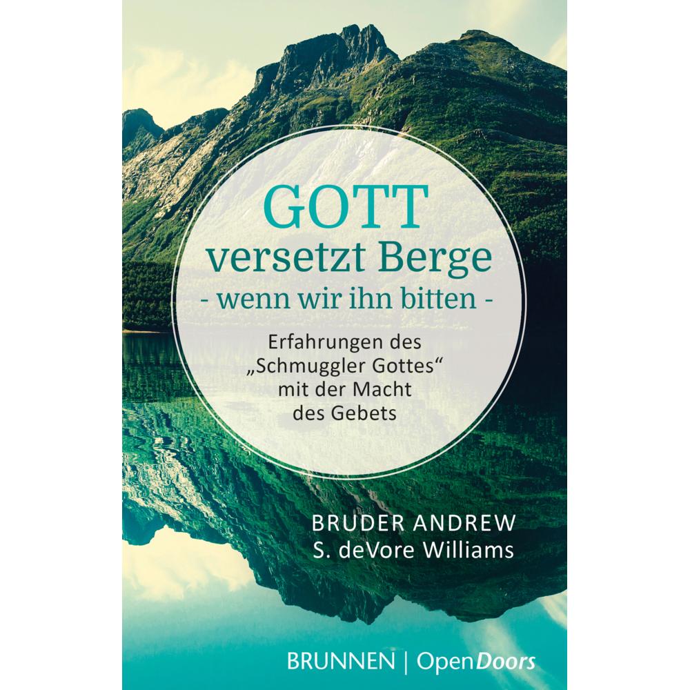 Gott versetzt Berge - wenn wir ihn bitten, Fachbücher von Bruder Andrew, Susan DeVore Williams