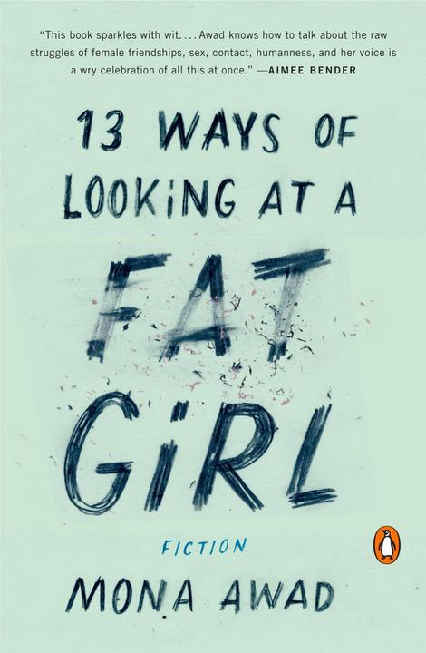 Produktbild 13 Ways of Looking at a Fat Girl (Englisch, Mona Awad, 2016)