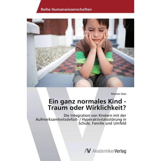Ein ganz normales Kind - Traum oder Wirklichkeit?, Fachbücher von Marion Seer
