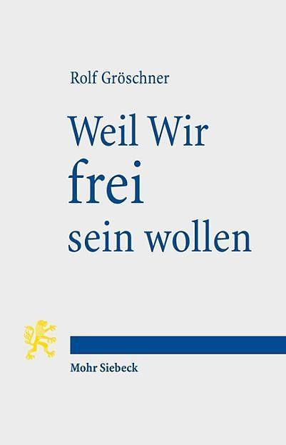 Produktbild Weil Wir frei sein wollen (Deutsch, Rolf Gröschner, 2016)