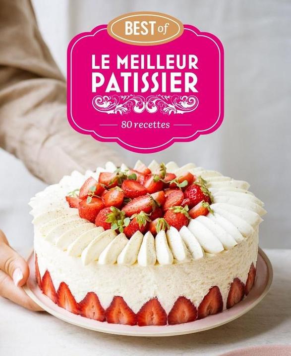 Actual product image Le meilleur pâtissier : 80 recettes : best of (French, Collectif, 2024)