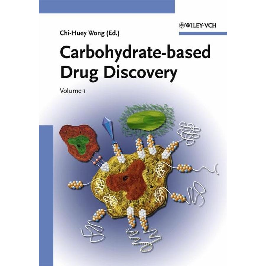 Carbohydrate-based Drug Discovery.1-2, Fachbücher von Wiley-VCH