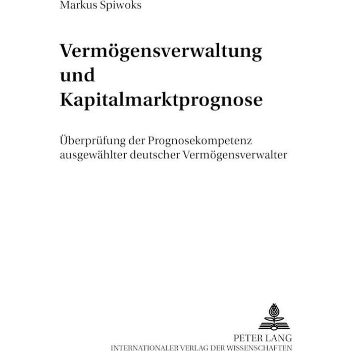 Vermögensverwaltung und Kapitalmarktprognose, Fachbücher von Markus Spiwoks