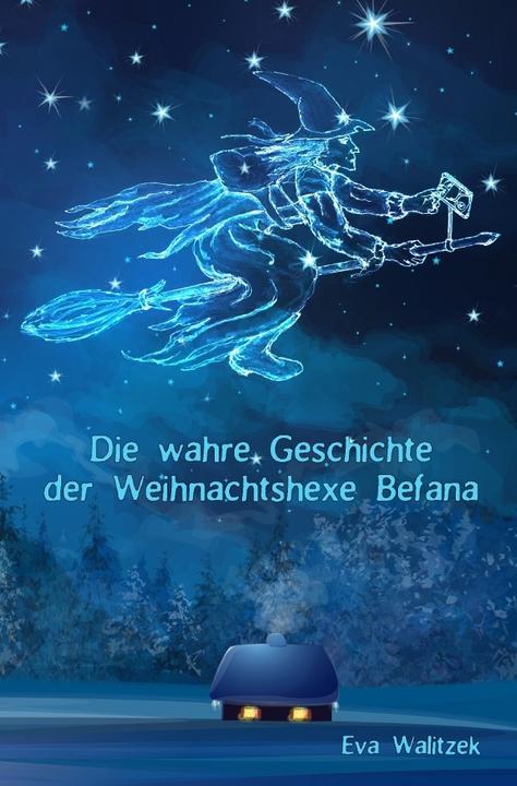 Produktbild Die wahre Geschichte der Weihnachtshexe Befana (Eva Walitzek, Deutsch)