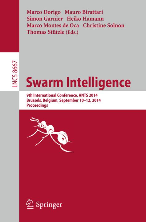 Swarm Intelligence (Englisch, Christine Solnon, Heiko Hamann, Marco Dorigo, Marco Montes de Oca, Mauro Birattari, Simon Garnier, Thomas Stützle, 2014)