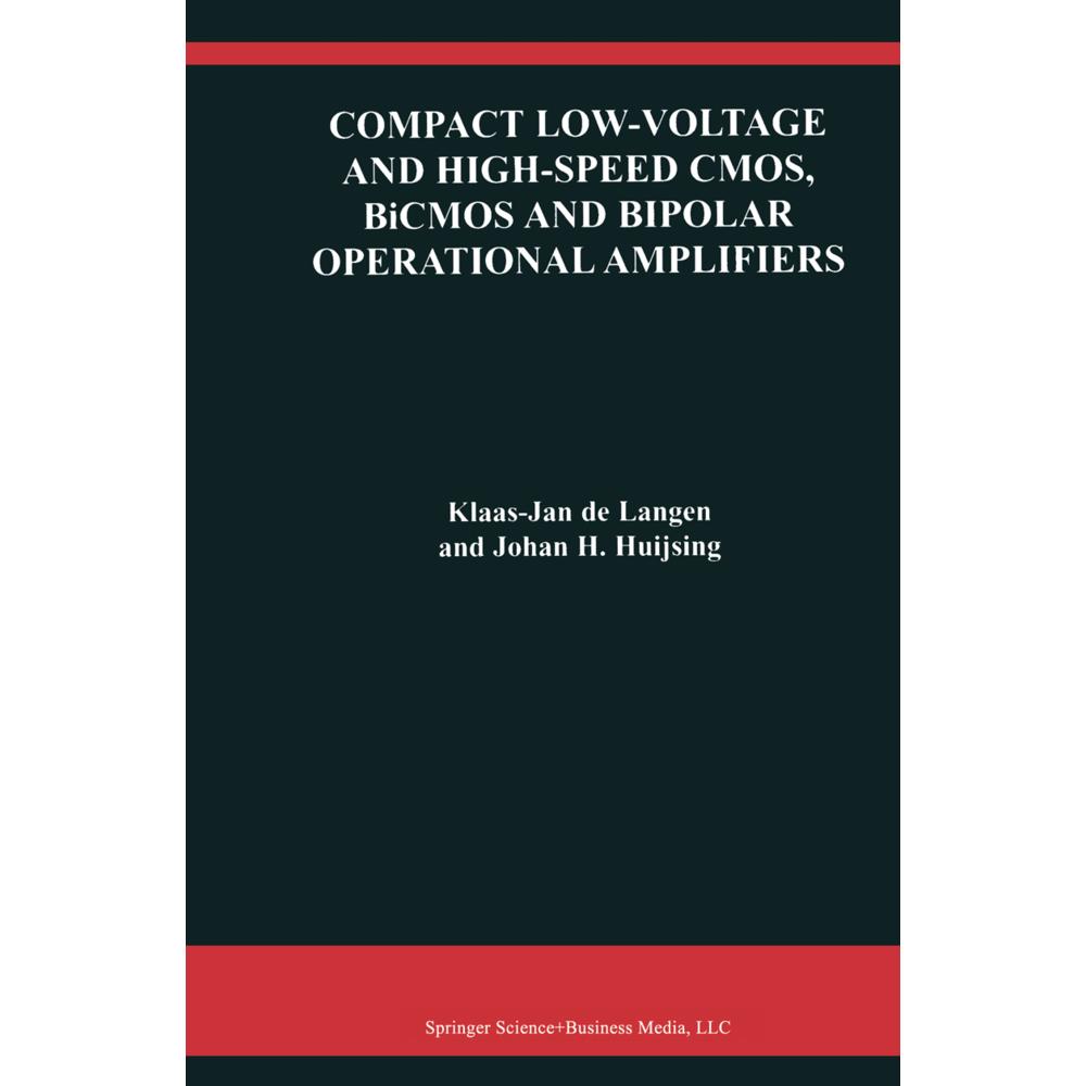 Compact Low-Voltage and High-Speed CMOS, BiCMOS and Bipolar Operational Amplifiers, Fachbücher von Johan H. Huijsing, Kl...