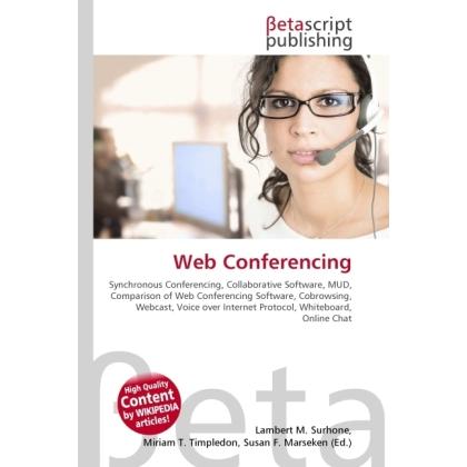 Web Conferencing, Fachbücher von Susan F. Marseken, Lambert M. Surhone, Miriam T. Timpledon