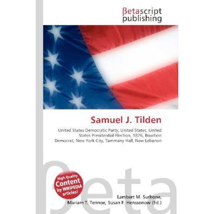 Samuel J. Tilden, Fachbücher von Lambert M. Surhone, Miriam T. Timpledon, Susan F. Marseken
