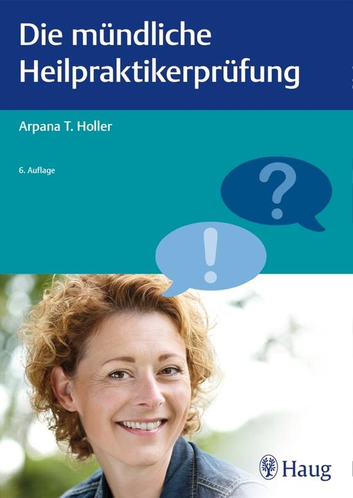 Produktbild Die mündliche Heilpraktikerprüfung (Deutsch, ArpanaTjard, Holler, 2018)
