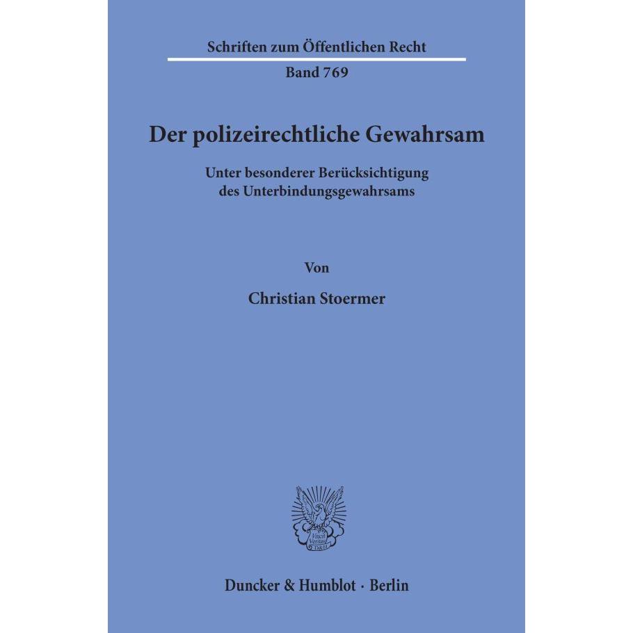 Der polizeirechtliche Gewahrsam, Fachbücher von Christian Stoermer