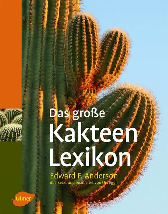 Image du produit Das grosse Kakteen-Lexikon (Allemand, Edward F. Anderson, Urs Eggli, 2011)