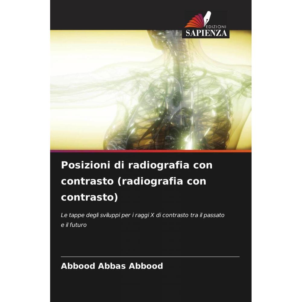 Posizioni di radiografia con contrasto (radiografia con contrasto), Fachbücher von Abbood Abbas Abbood