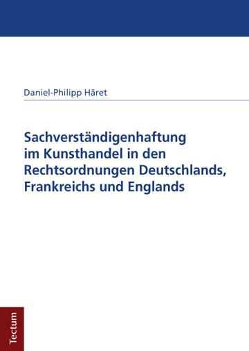 Produktbild Sachverständigenhaftung im Kunsthandel in den Rechtsordnungen Deutschlands, Frankreichs und Englands (Deutsch, Daniel-Philipp Häret, 2016)