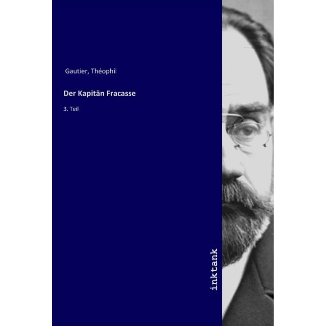 Gautier:Der Kapitän Fracasse, Belletristik von Theophil Gautier