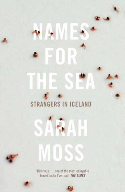 Produktbild Names for the Sea (Englisch, Sarah Moss, 2013)