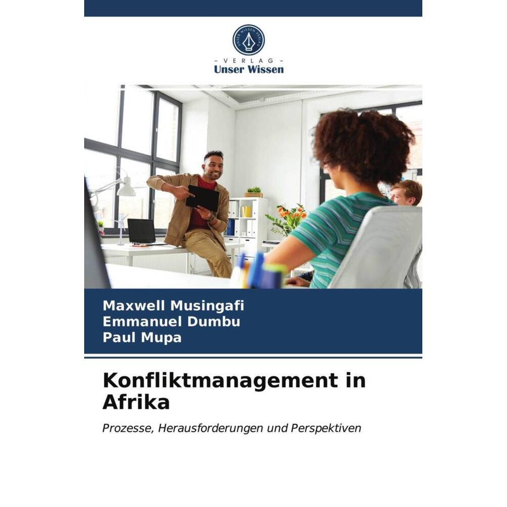 Konfliktmanagement in Afrika, Fachbücher von Emmanuel Dumbu, Maxwell Musingafi, Paul Mupa