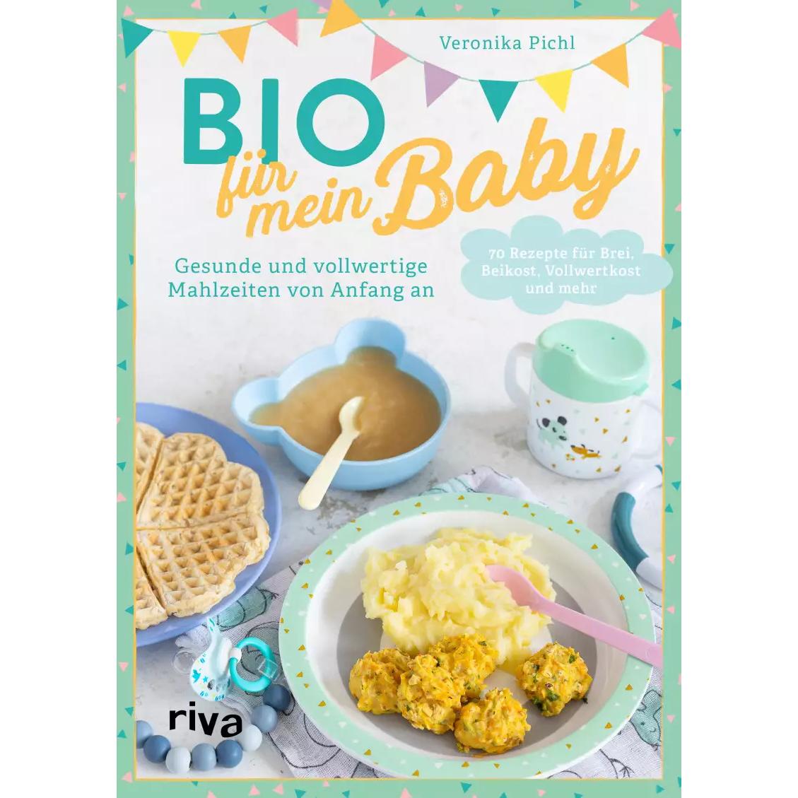 Bio für mein Baby, Ratgeber von Veronika Pichl