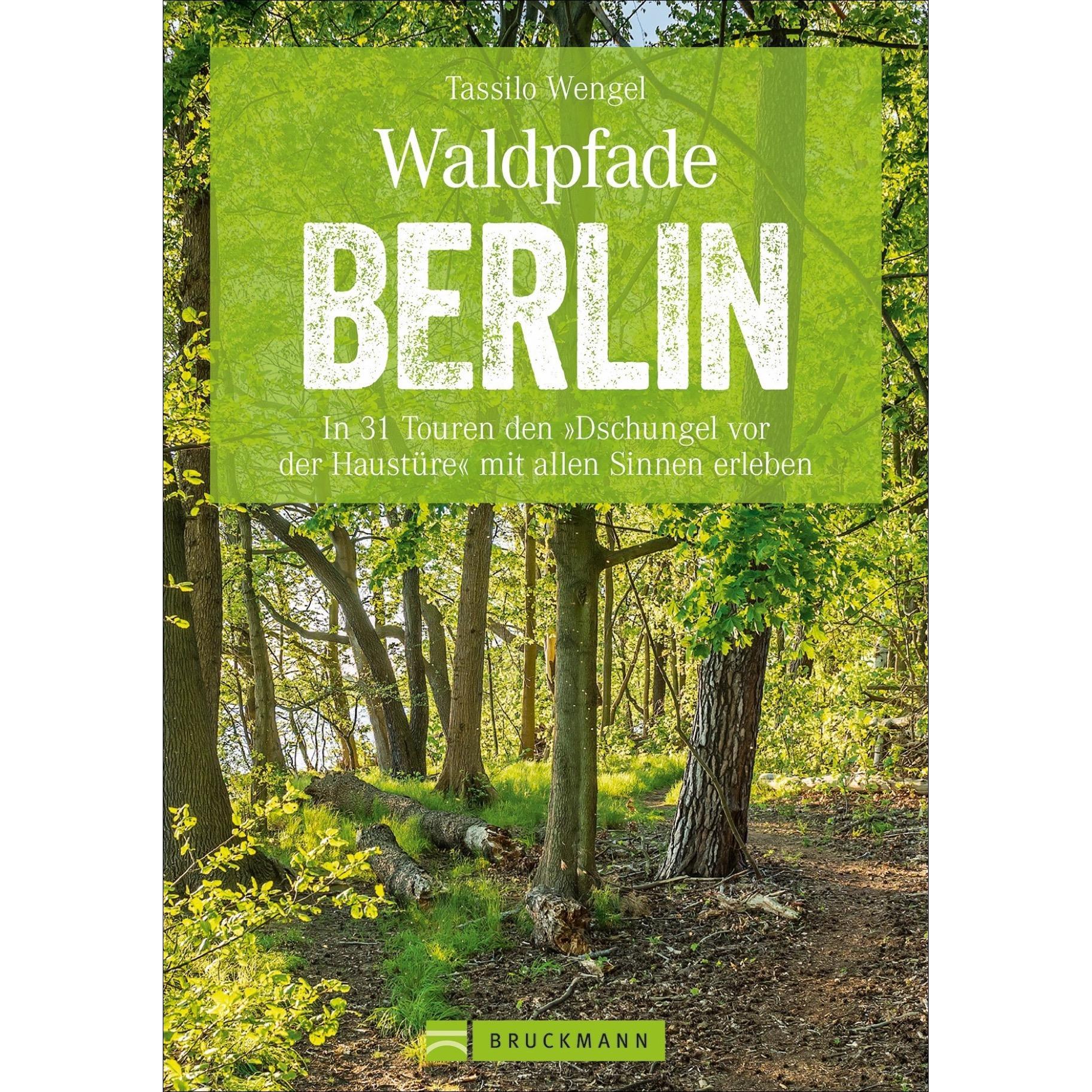 Waldpfade Berlin, Ratgeber von Tassilo Wengel