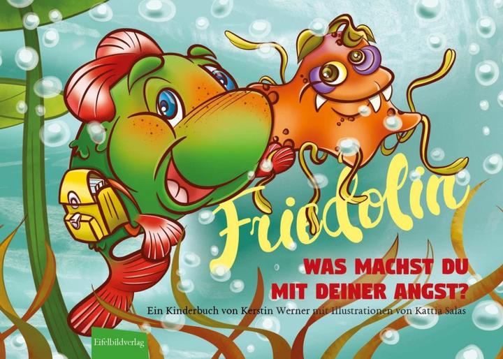 Produktbild Friedolin - Was machst Du mit Deiner Angst? (Deutsch, Kattia Salas, Kerstin Werner, 2018)