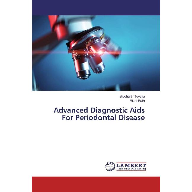 Advanced Diagnostic Aids For Periodontal Disease, Fachbücher von Siddharth Tevatia, Rishi Rath