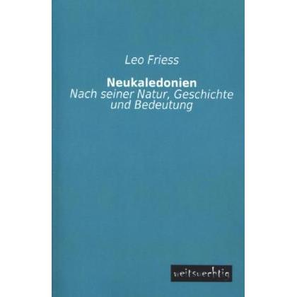 Neukaledonien, Ratgeber von Leo Friess