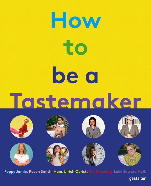 Actual product image How to be a Tastemaker (English, Robert Stuhler, Elli Lu, Michelle, design Klanten, 2021)