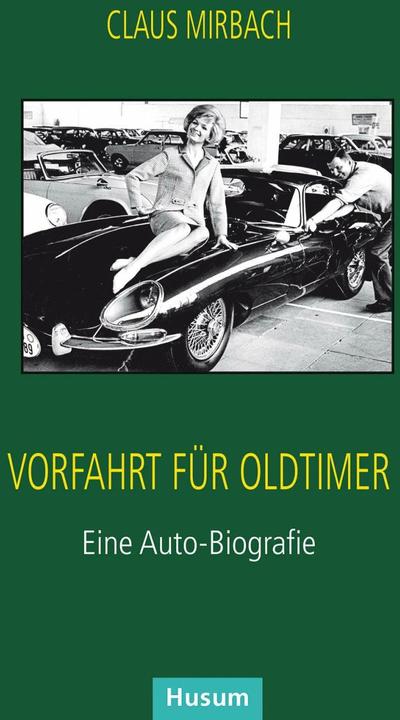 Produktbild Vorfahrt für Oldtimer (Deutsch, Claus Mirbach, 2014)