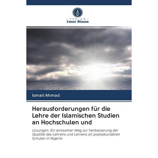 Herausforderungen für die Lehre der Islamischen Studien an Hochschulen und, Fachbücher von Ismail Ahmad