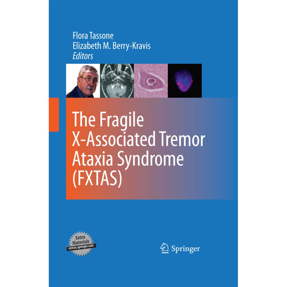The Fragile X-Associated Tremor Ataxia Syndrome (FXTAS), Fachbücher von Flora Tassone, Elizabeth M. Berry-Kravis