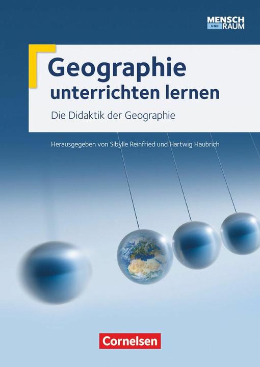 Produktbild Geographie unterrichten lernen. Die Didaktik der Geographie. Fachbuch (Deutsch, Hartwig Haubrich, Sibylle Reinfried, 2015)