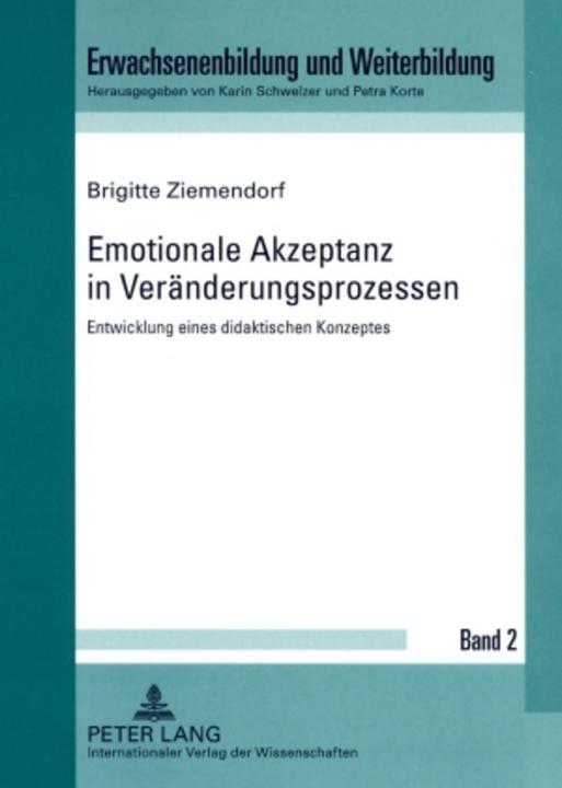 Produktbild Emotionale Akzeptanz in Veränderungsprozessen (Deutsch, Brigitte Ziemendorf, 2009)