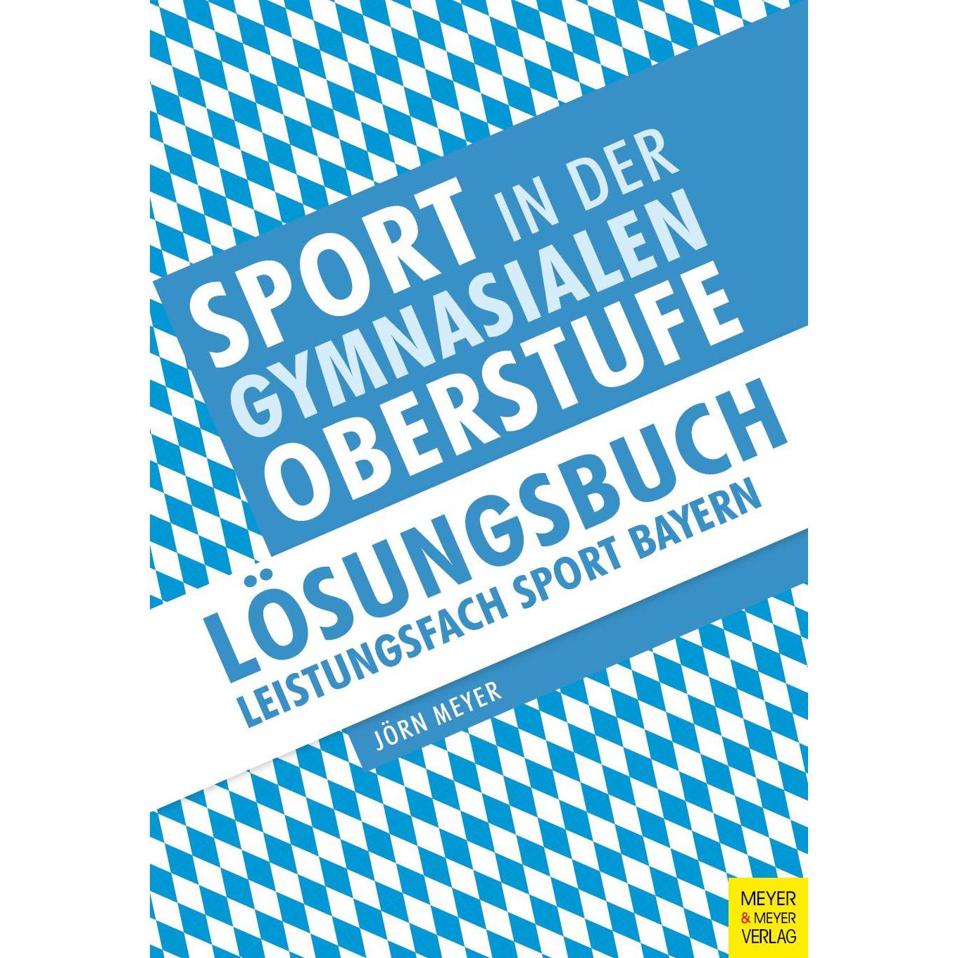 Sport in der gymnasialen Oberstufe, Fachbücher von Jörn Meyer