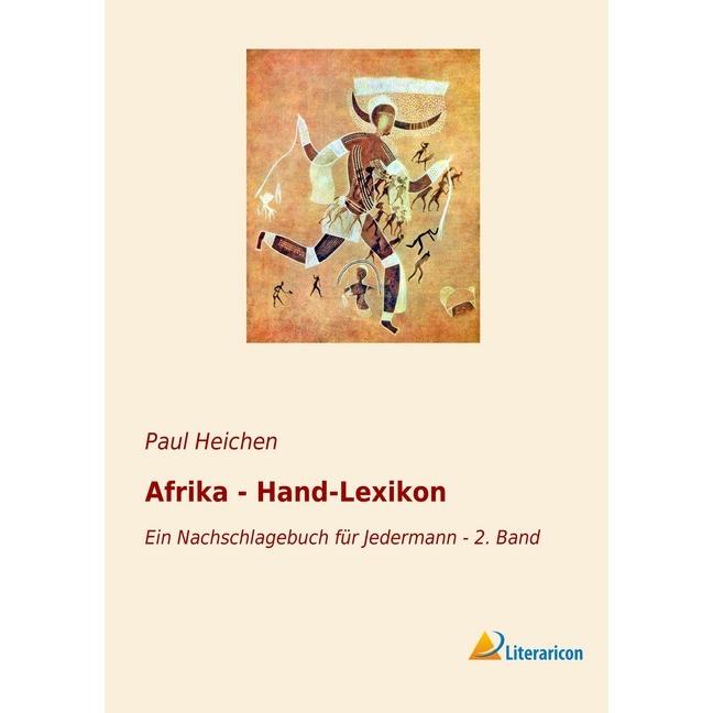 Afrika - Hand-Lexikon, Ratgeber von Paul Heichen